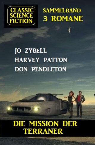 Die Mission der Terraner: Classic Science Fiction 3 Romane bookCoverFor