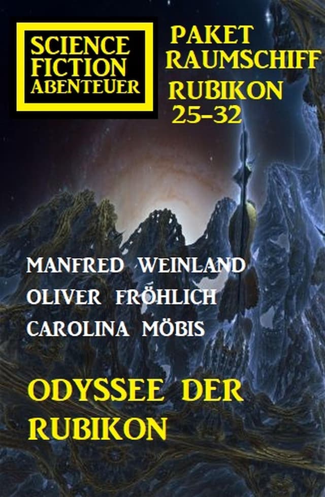 Buchcover für Odyssee der Rubikon: Science Fiction Abenteuer Paket Raumschiff Rubikon 25-32