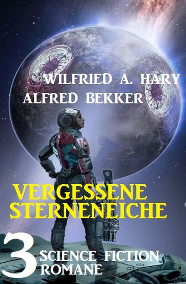 Book cover for Vergessene Sternenreiche: 3 Science Fiction Romane