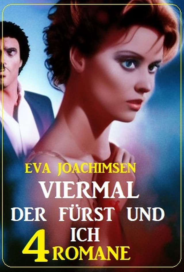 Book cover for Viermal der Fürst und ich: 4 Romane