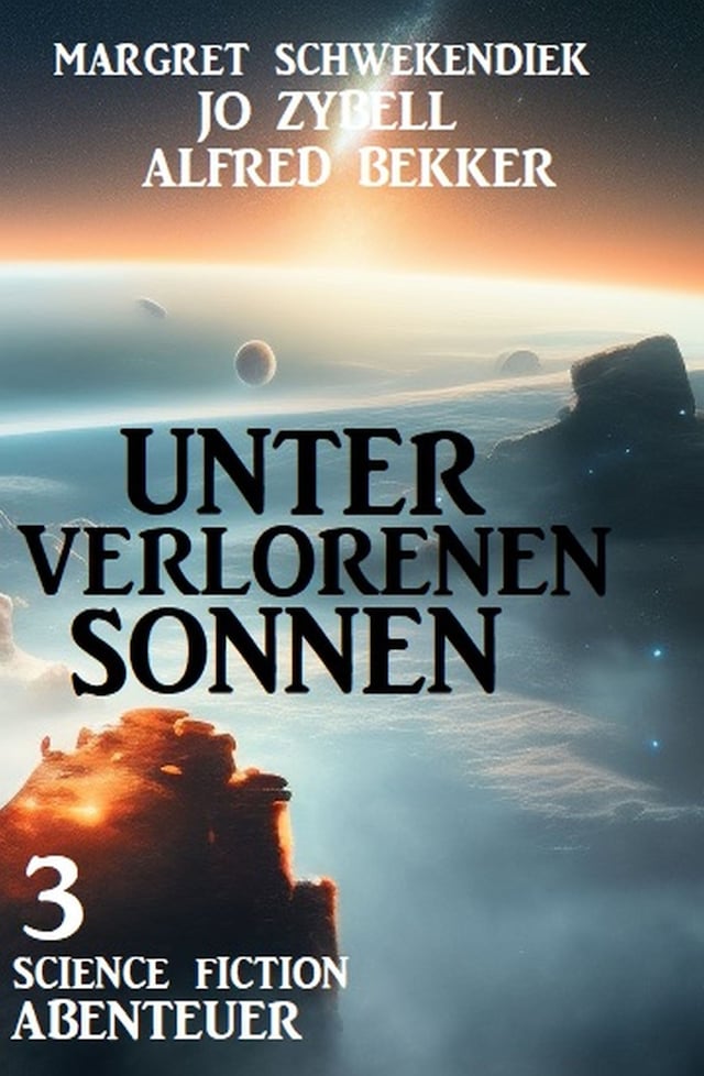 Portada de libro para Unter verlorenen Sonnen: 3 Science Fiction Abenteuer