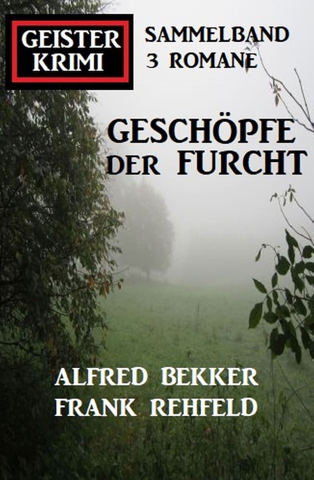Book cover for Geschöpfe der Furcht: Geisterkrimi Sammelband 3 Romane