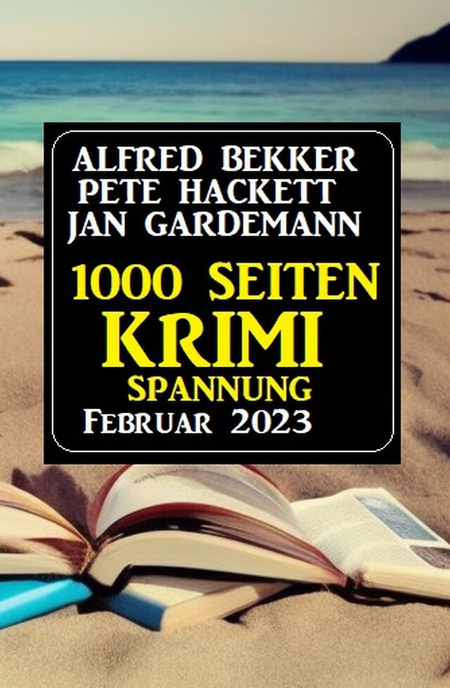 Book cover for 1000 Seiten Krimi Spannung Februar 2023