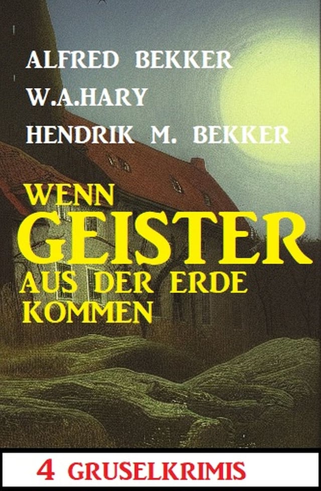 Book cover for Wenn Geister aus der Erde kommen: 4 Gruselkrimis