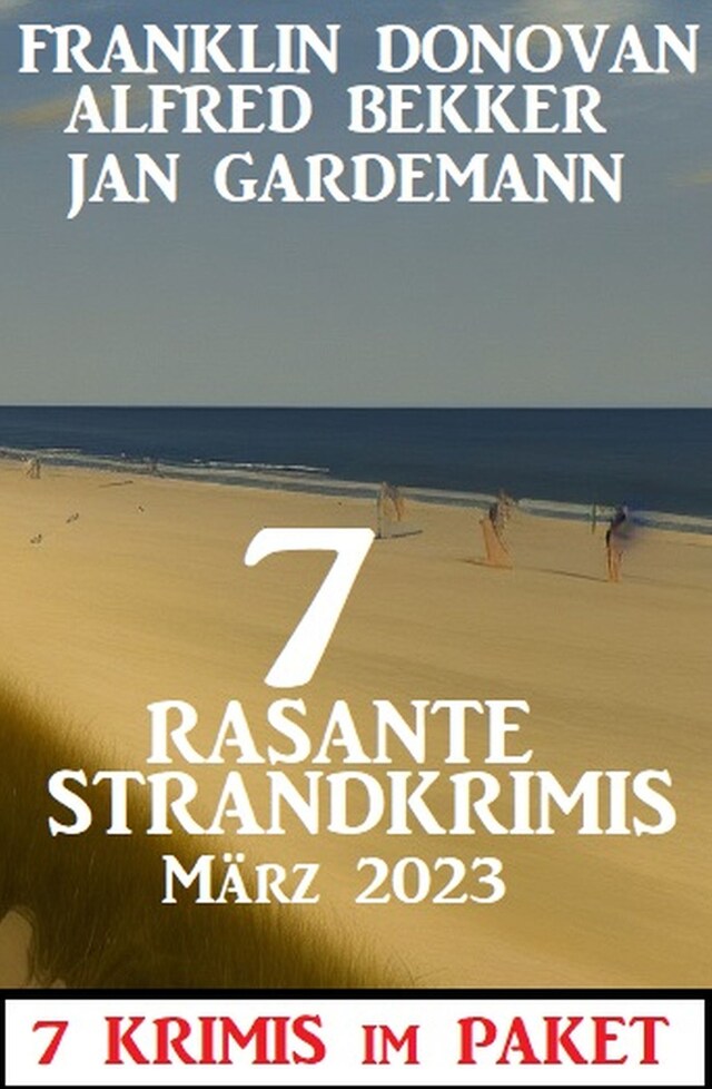 Book cover for 7 Rasante Strandkrimis März 2023: 7 Krimis im Paket