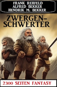 Zwergenschwerter: 2300 Seiten Fantasy