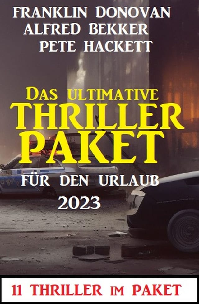 Book cover for Das ultimative Thriller Paket für den Urlaub 2023: 11 Thriller im Paket