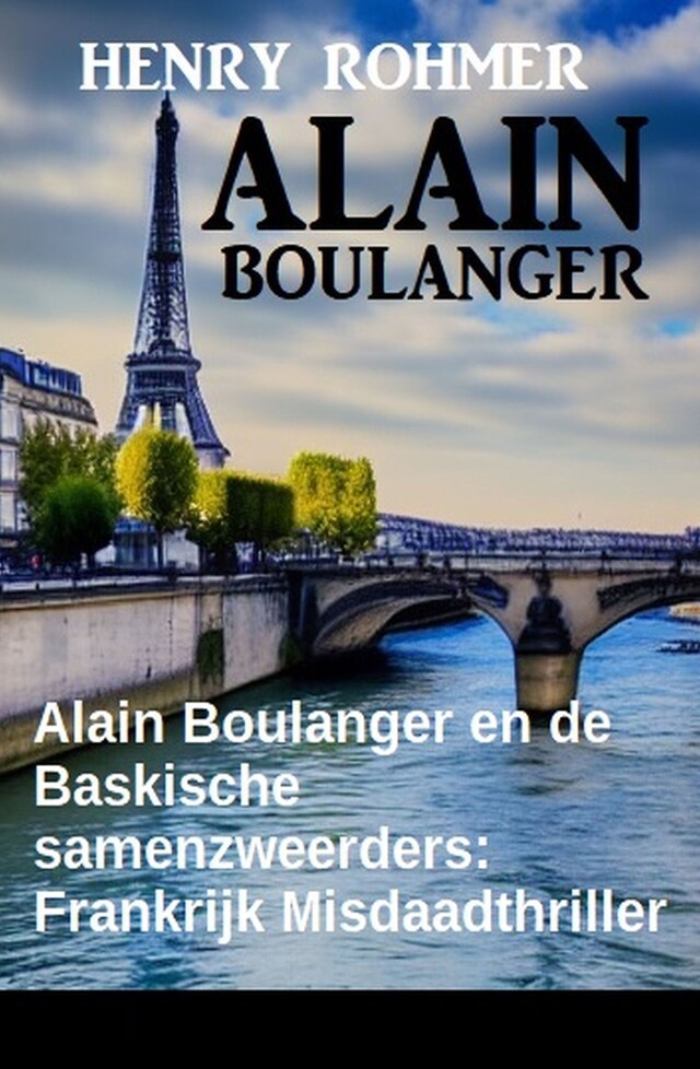 Bokomslag för Alain Boulanger en de Baskische samenzweerders: Frankrijk Misdaadthriller