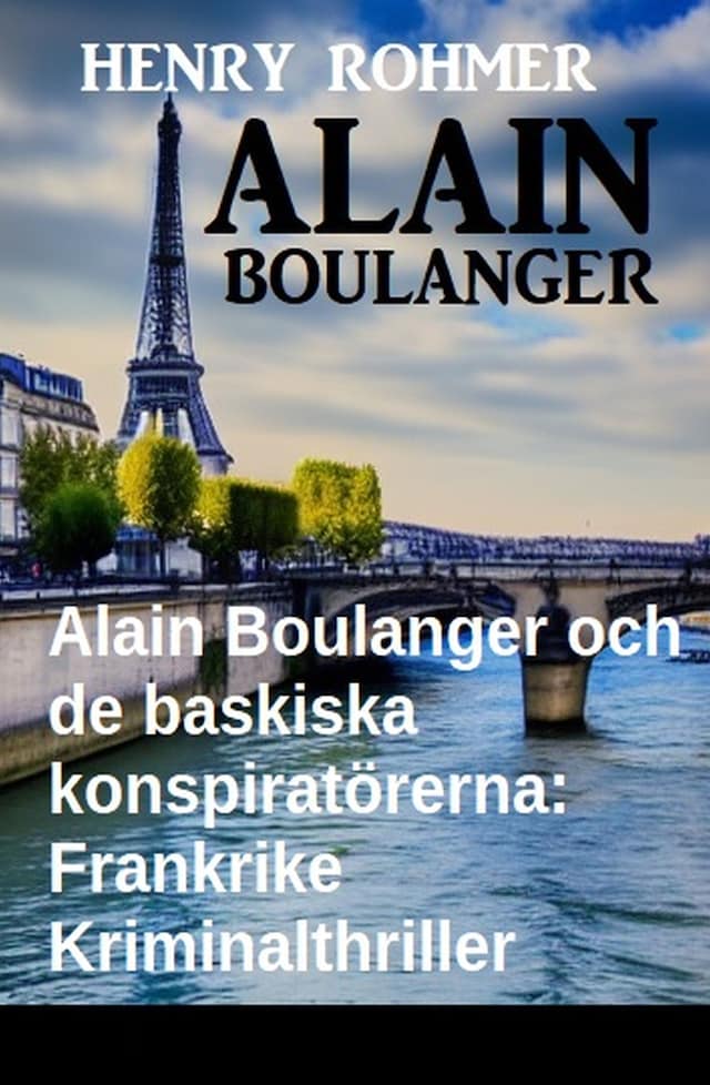 Bokomslag för Alain Boulanger och de baskiska konspiratörerna: Frankrike Kriminalthriller