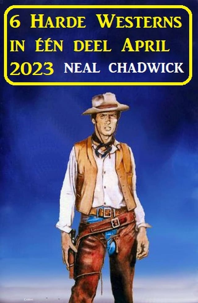 Boekomslag van 6 Harde Westerns in één deel April 2023