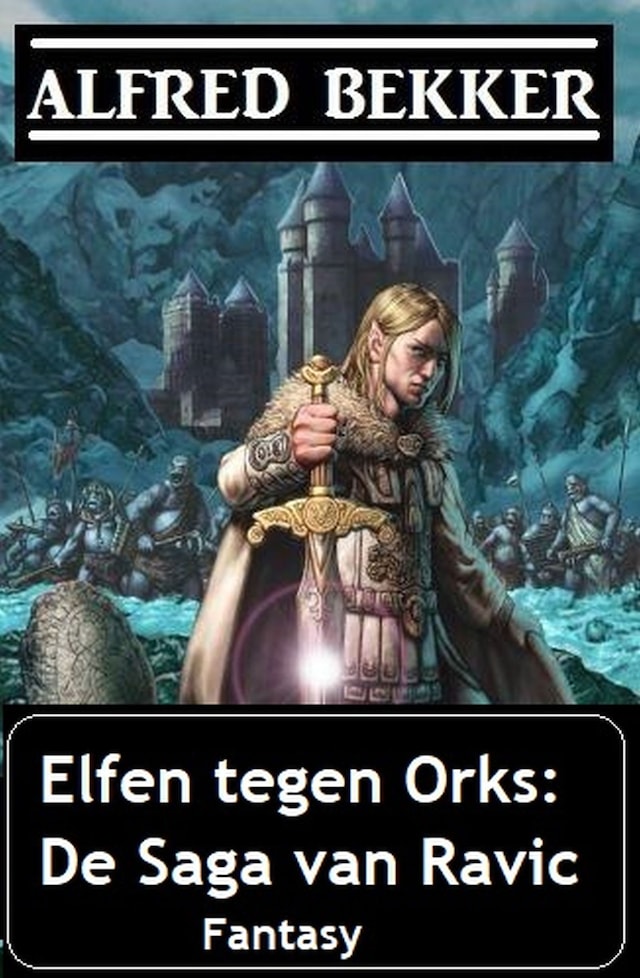 Portada de libro para Elfen tegen Orks: De Saga van Ravic