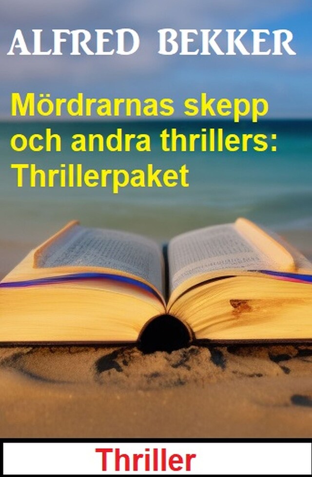 Bokomslag för Mördrarnas skepp och andra thrillers: Thrillerpaket