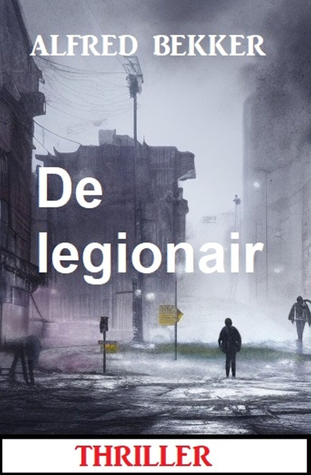 Portada de libro para De legionair: Thriller