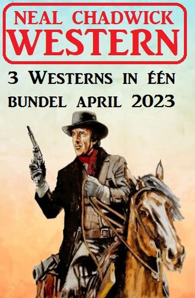 Copertina del libro per 3 Westerns in één bundel april 2023