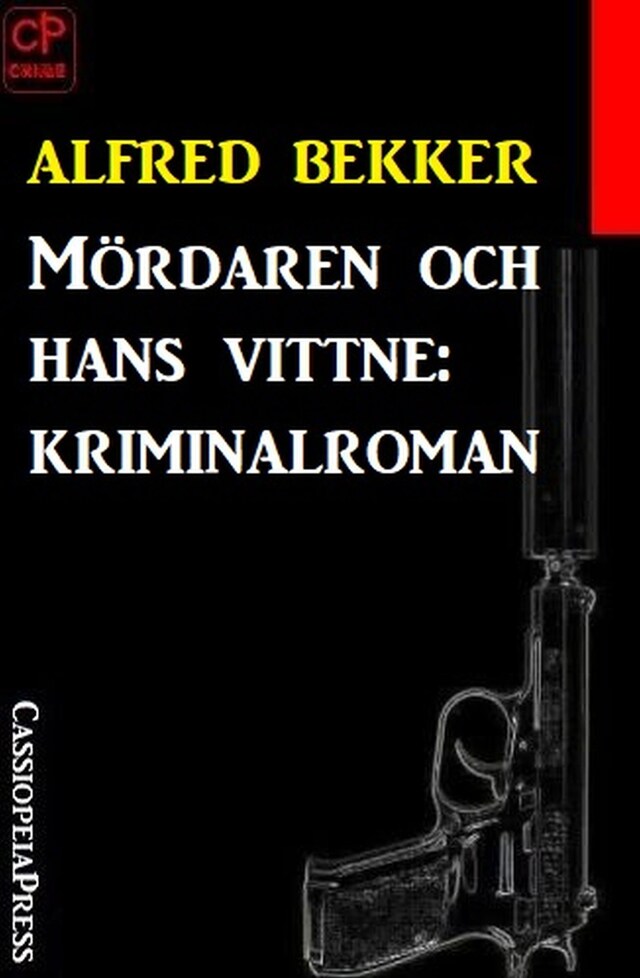 Bokomslag för Mördaren och hans vittne: kriminalroman