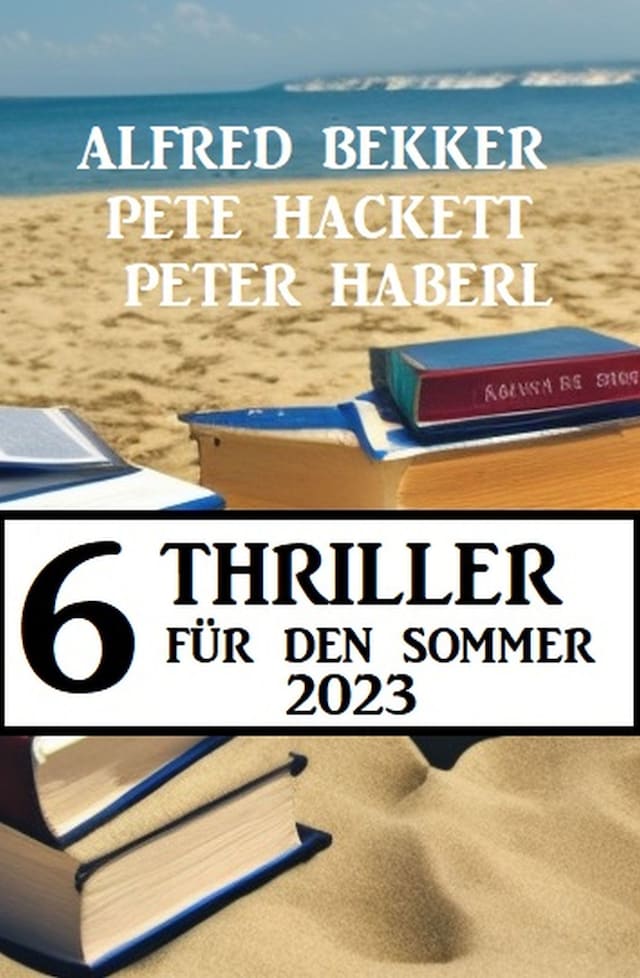 Book cover for 6 Thriller für den Sommer 2023