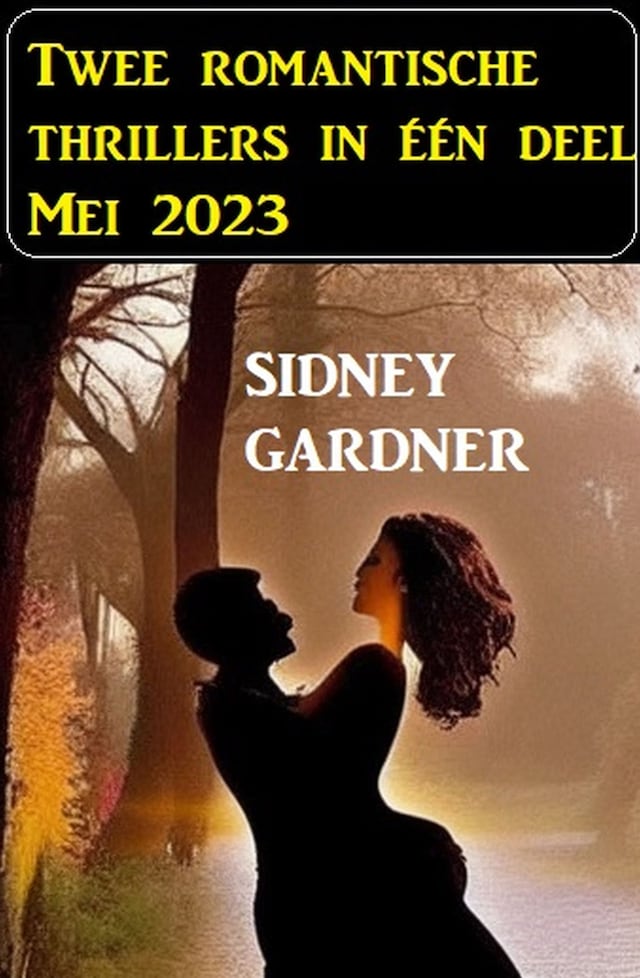 Copertina del libro per Twee romantische thrillers in één deel Mei 2023