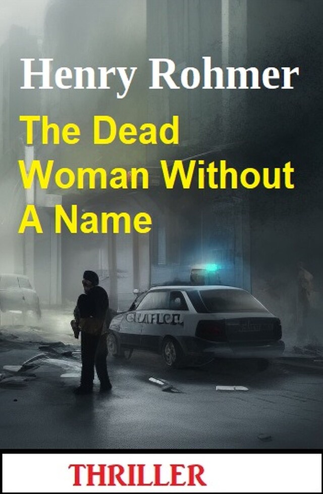 Book cover for The Dead Woman Without A Name: Thriller