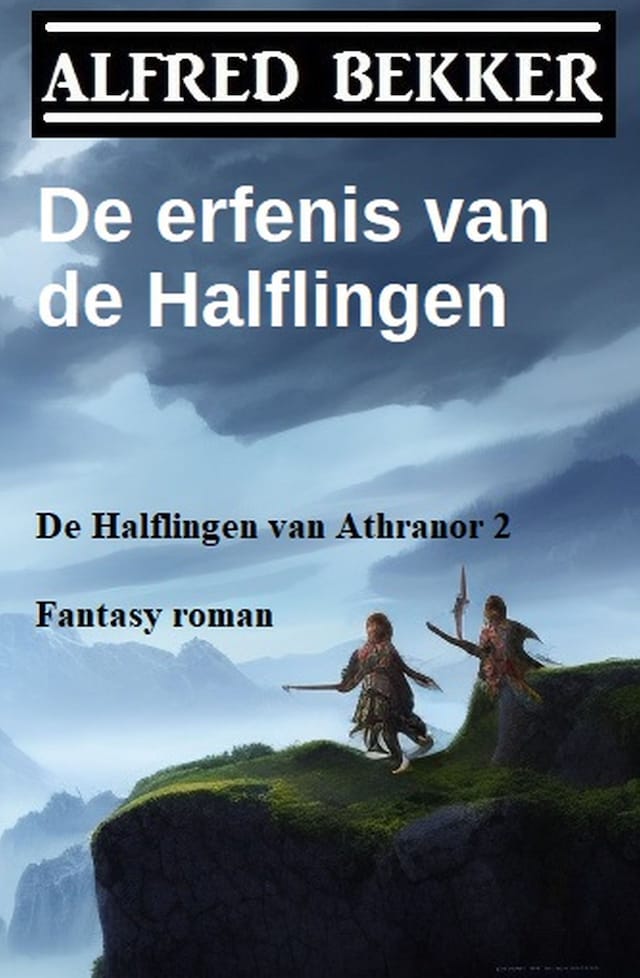 Buchcover für De erfenis van de Halflingen (De Halflingen van Athranor 2) Fantasy roman