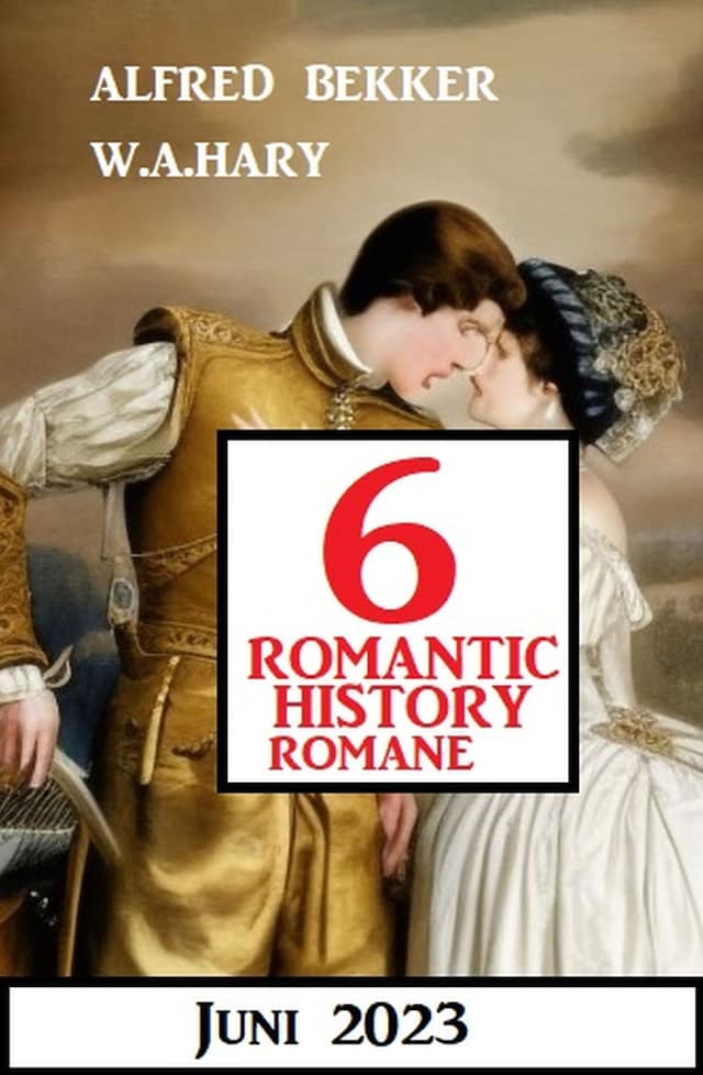 Book cover for 6 Romantic History Romane Juni 2023