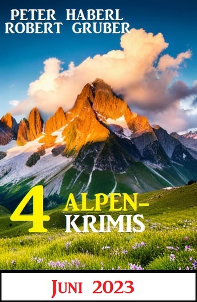 Bokomslag för 4 Alpenkrimis Juni 2023