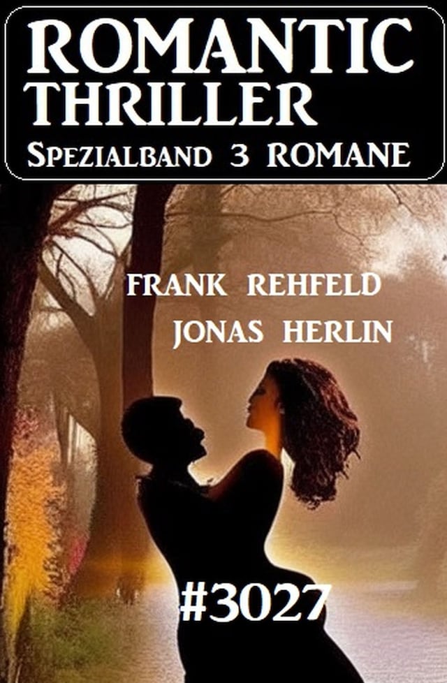 Book cover for Romantic Thriller Spezialband - 3 Romane