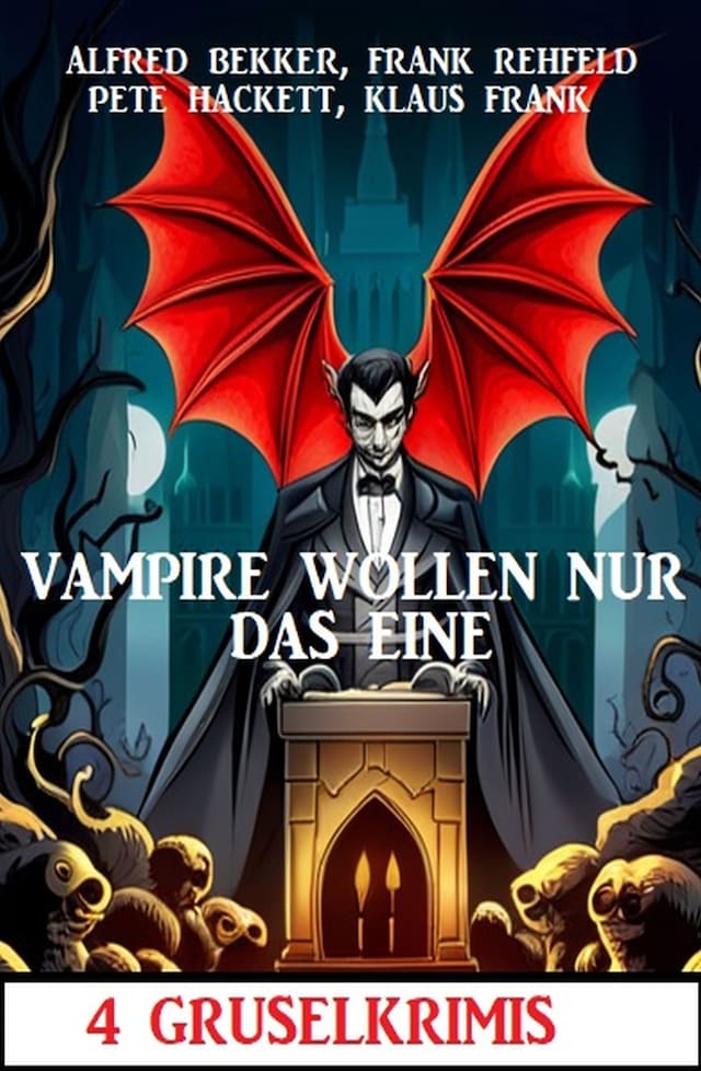 Book cover for Vampire wollen nur das eine: 4 Gruselkrimis