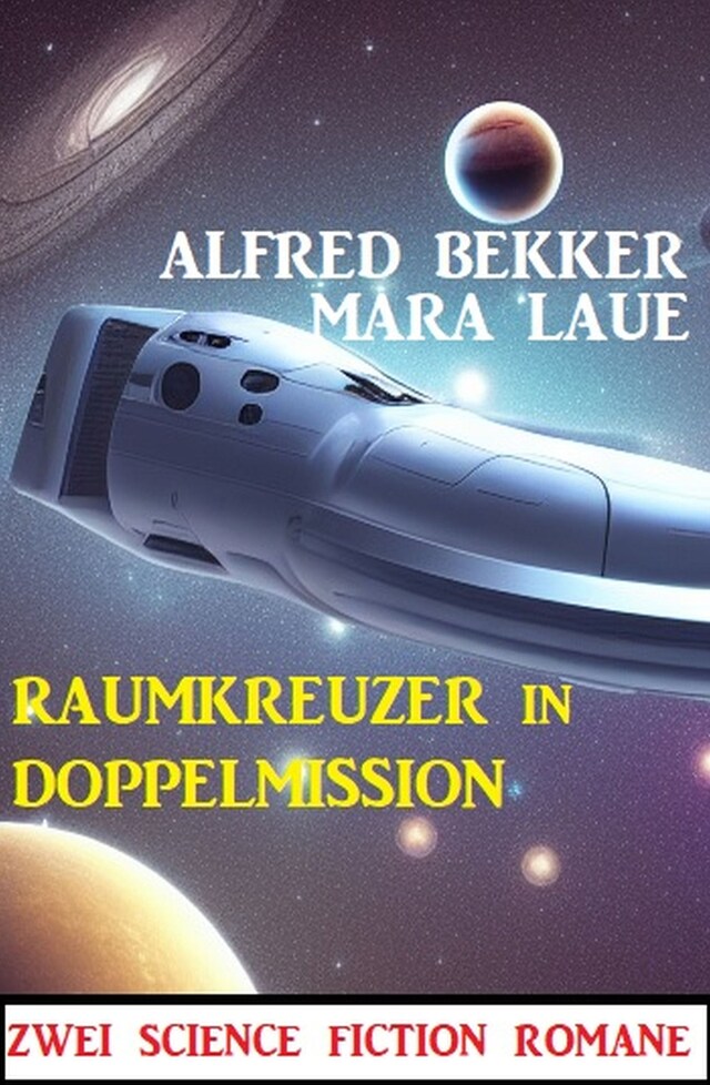 Book cover for Raumkreuzer in Doppelmission: Zwei Science Fiction Romane
