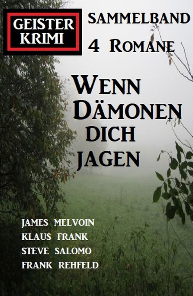 Buchcover für Wenn Dämonen dich jagen: Geister Krimi Sammelband 4 Romane