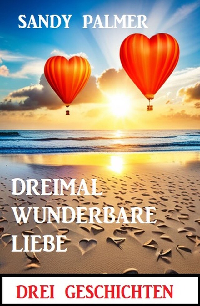 Kirjankansi teokselle Dreimal wunderbare Liebe: Drei Geschichten