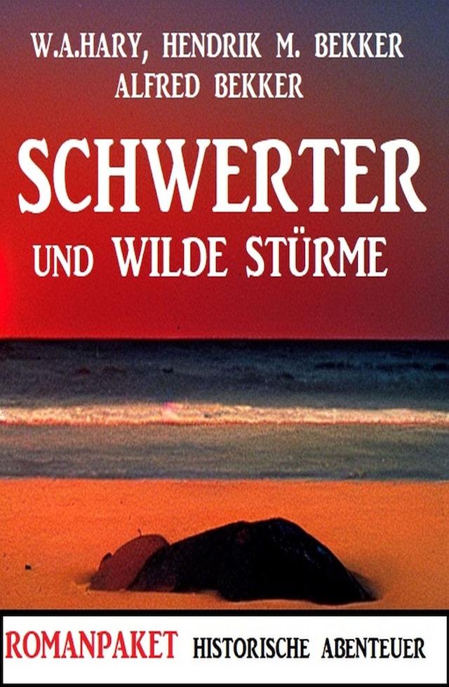 Buchcover für Schwerter und wilde Stürme: Romanpaket Historische Abenteuer