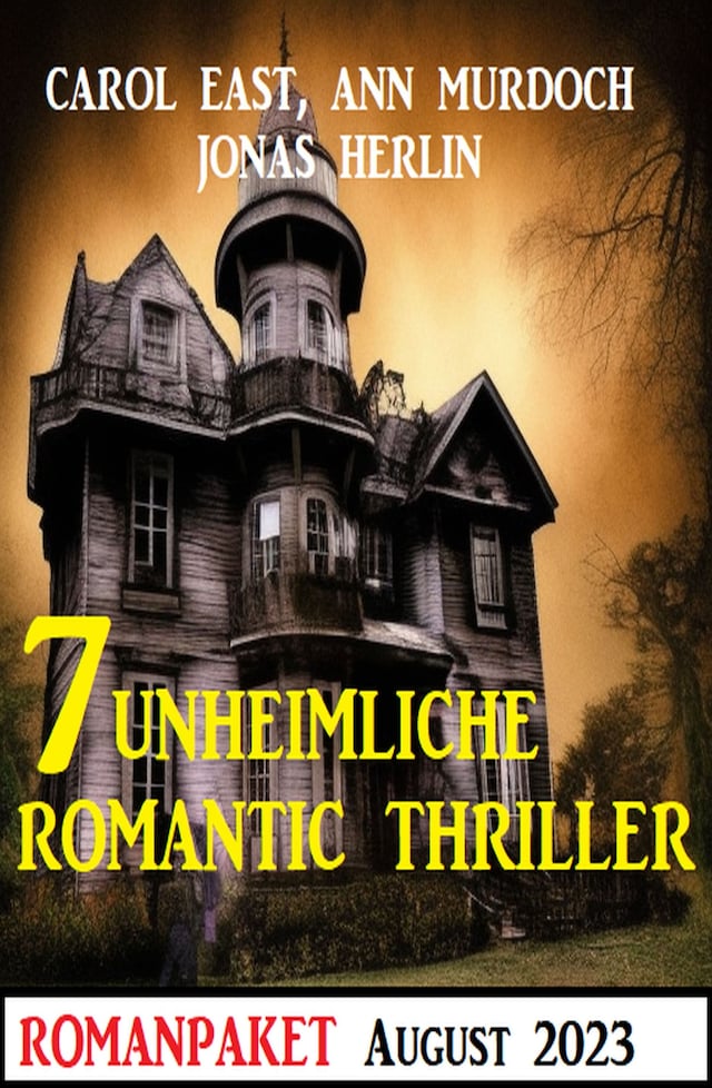 Book cover for 7 Unheimliche Romantic Thriller August 2023