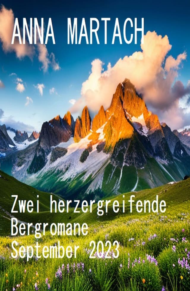 Book cover for Zwei herzergreifende Bergromane September 2023