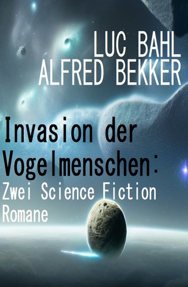 Copertina del libro per Invasion der Vogelmenschen: Zwei Science Fiction Romane