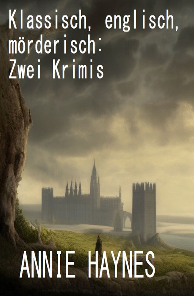 Buchcover für Klassisch, englisch, mörderisch: Zwei Krimis