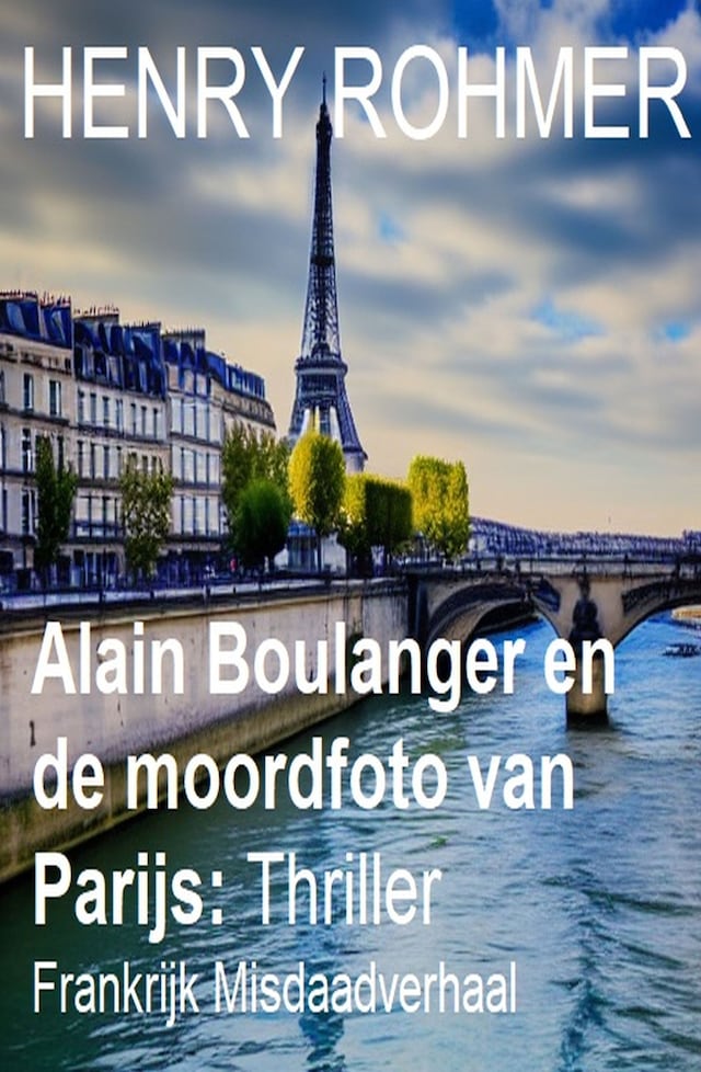 Boekomslag van Alain Boulanger en de moordfoto van Parijs: Frankrijk Misdaadverhaal