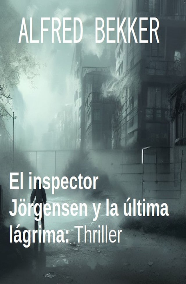 Book cover for El inspector Jörgensen y la última lágrima: Thriller