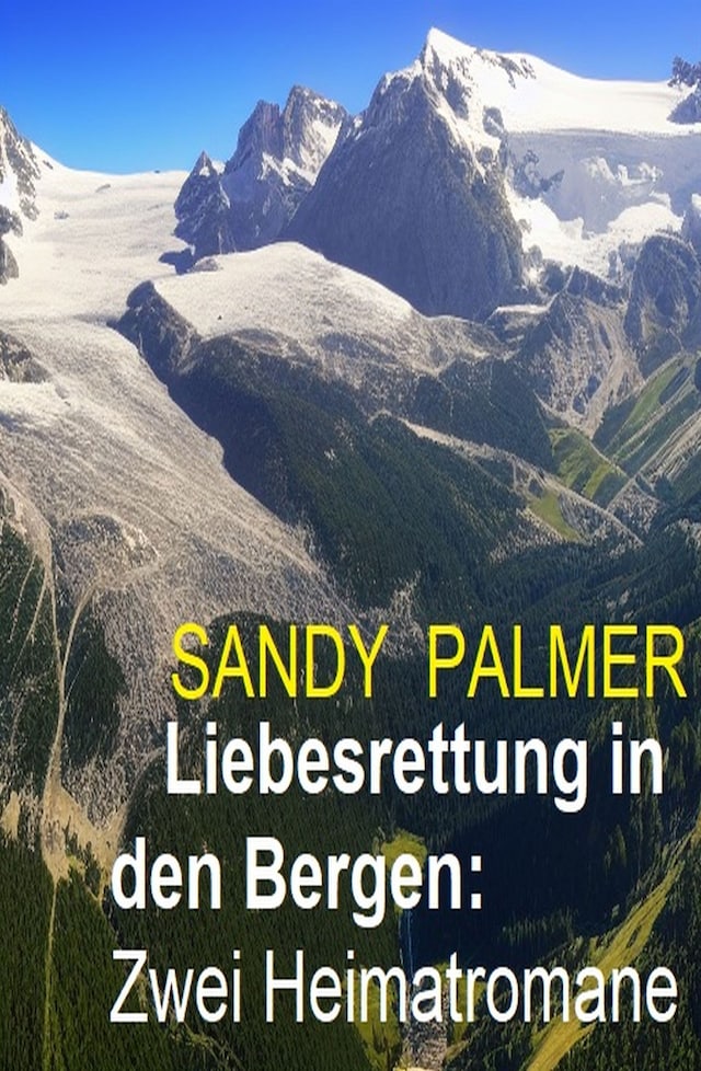 Portada de libro para Liebesrettung in den Bergen: Zwei Heimatromane