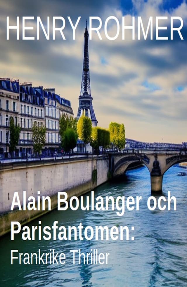 Book cover for Alain Boulanger och Parisfantomen: Frankrike Thriller