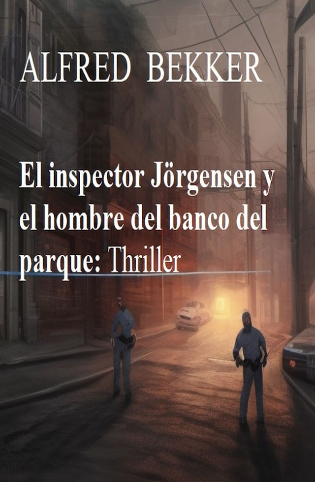 Book cover for El inspector Jörgensen y el hombre del banco del parque: Thriller