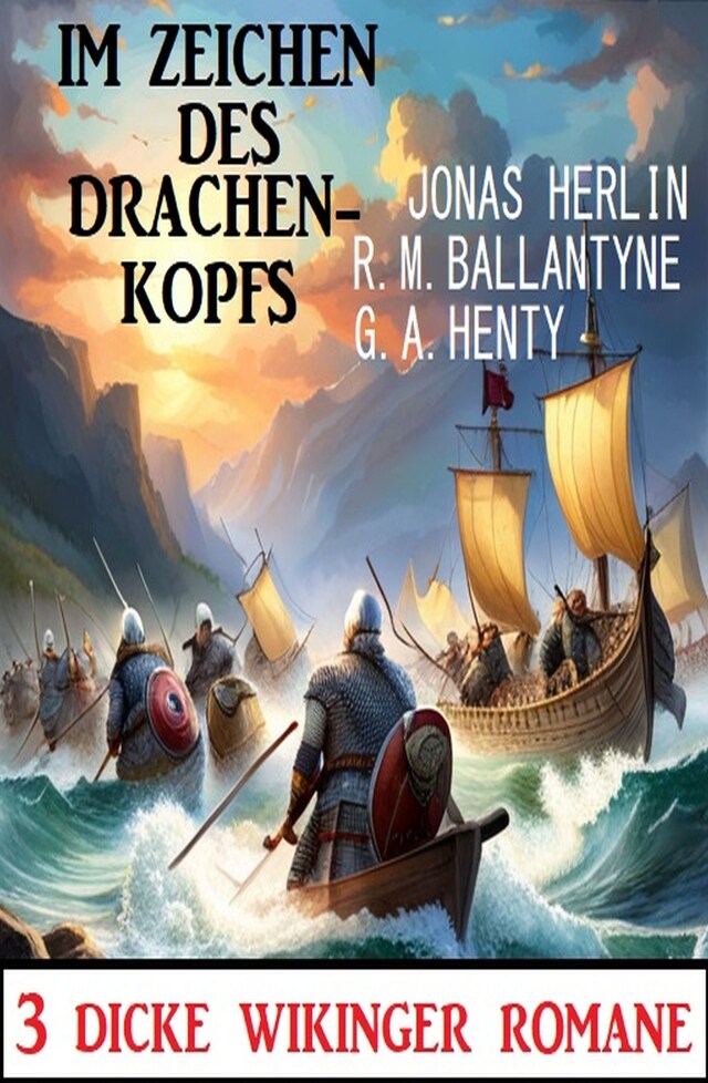 Buchcover für Im Zeichen des Drachenkopfs: 3 Dicke Wikinger-Romane