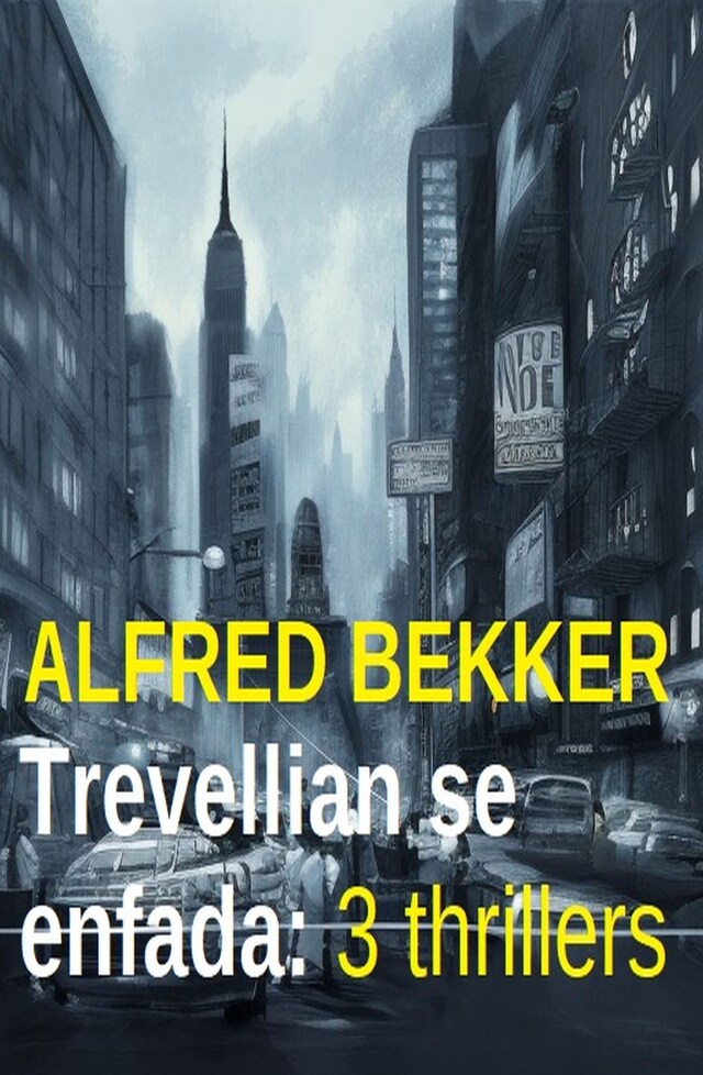 Trevellian se enfada: 3 thrillers