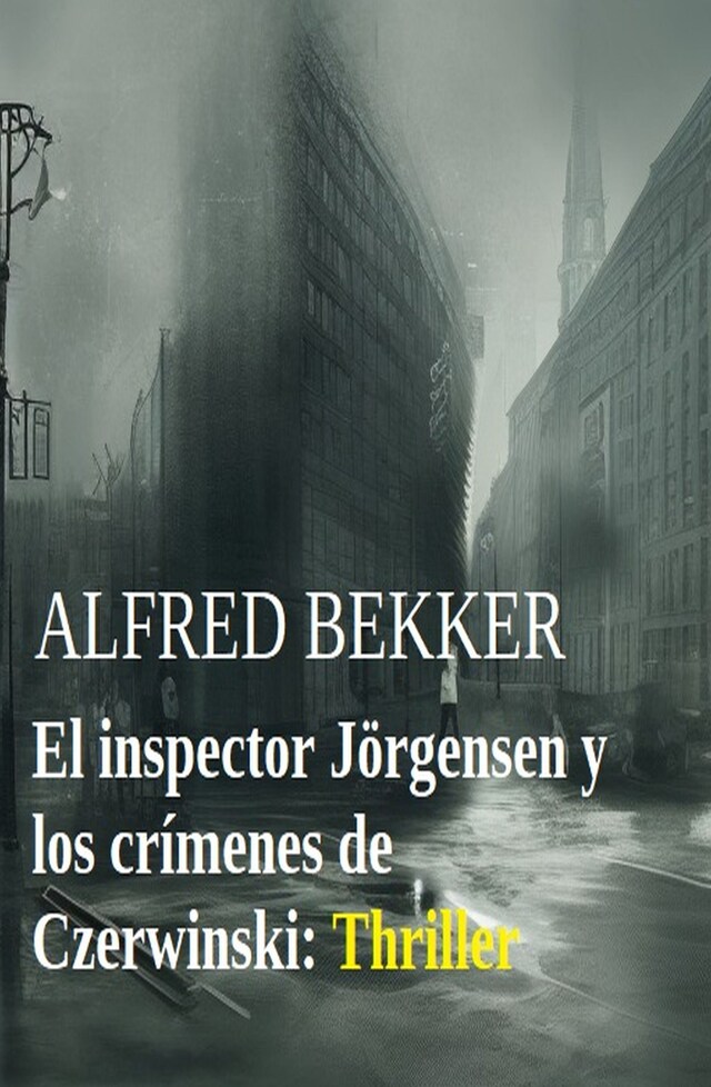El inspector Jörgensen y los crímenes de Czerwinski: Thriller