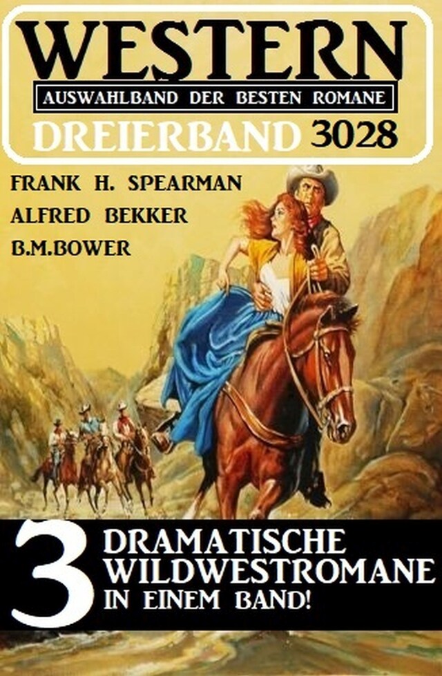 Buchcover für Western Dreierband 3028 - 3 Dramatische Wildwestromane in einem Band!