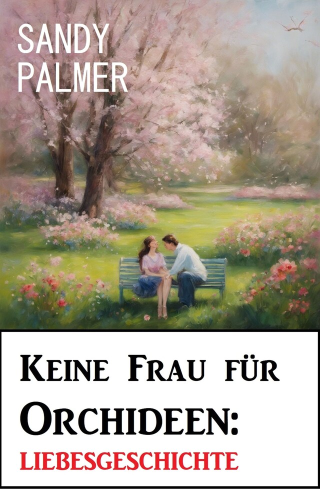 Buchcover für Keine Frau für Orchideen: Liebesgeschichte