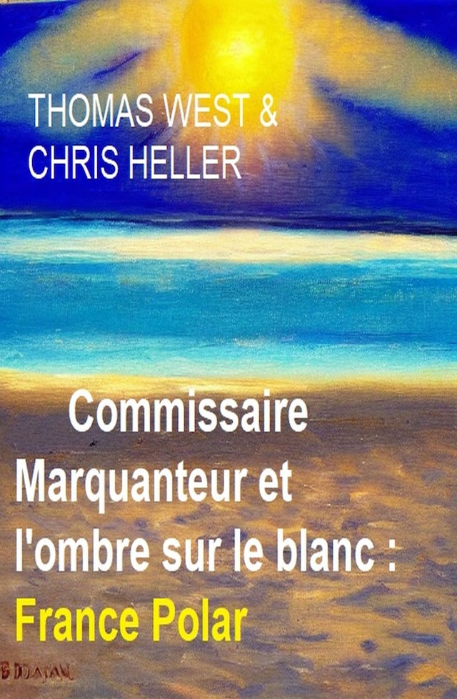 Book cover for Commissaire Marquanteur et l'ombre sur le blanc : France Polar
