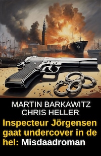 Inspecteur Jörgensen gaat undercover in de hel: Misdaadroman