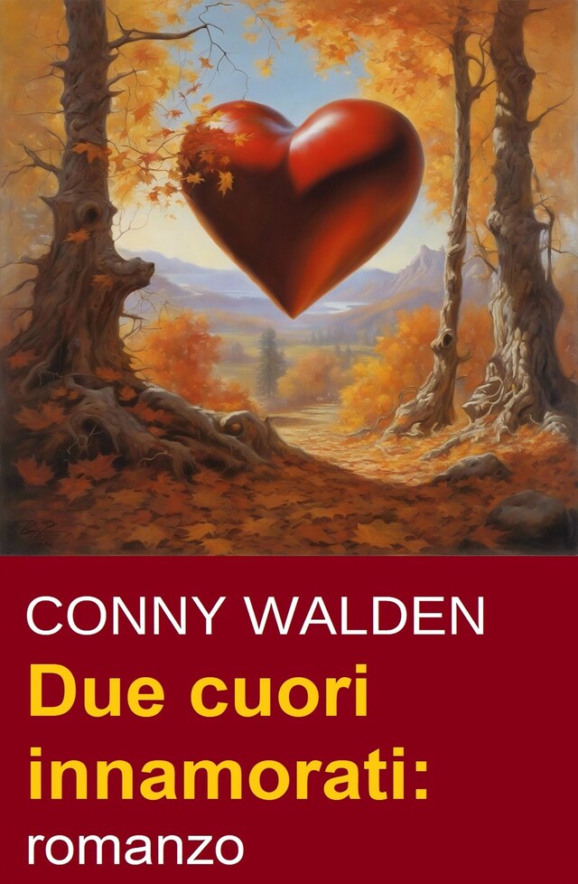 Bokomslag for Due cuori innamorati: romanzo