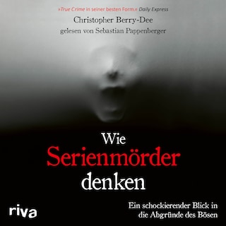 Wie Serienmörder denken als Hörbuch