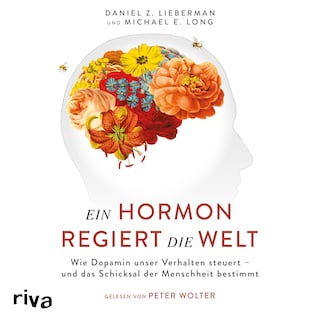 Ein Hormon regiert die Welt als Hörbuch